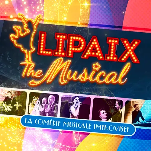 LIPAIX The Musical (Comédie Musicale Improvisée)